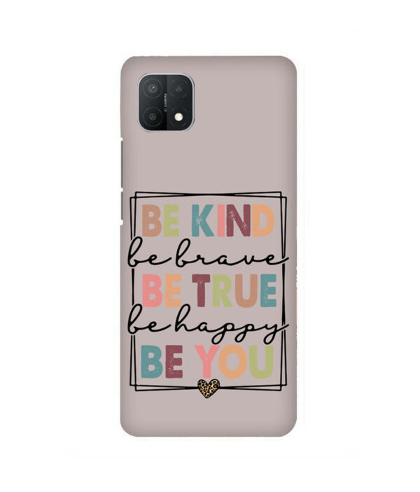 Be Kind Be True Be You OPPOA15 Back Cover