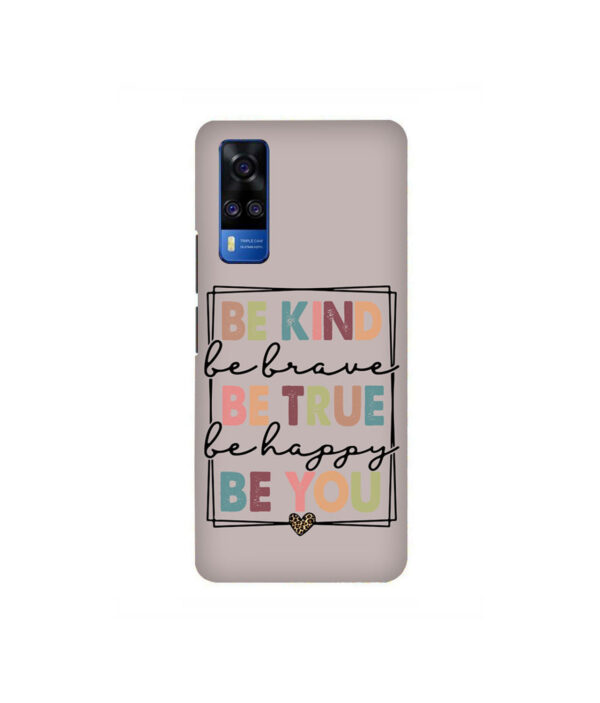 Be Kind Be True Be You Vivo Y51 Back cover