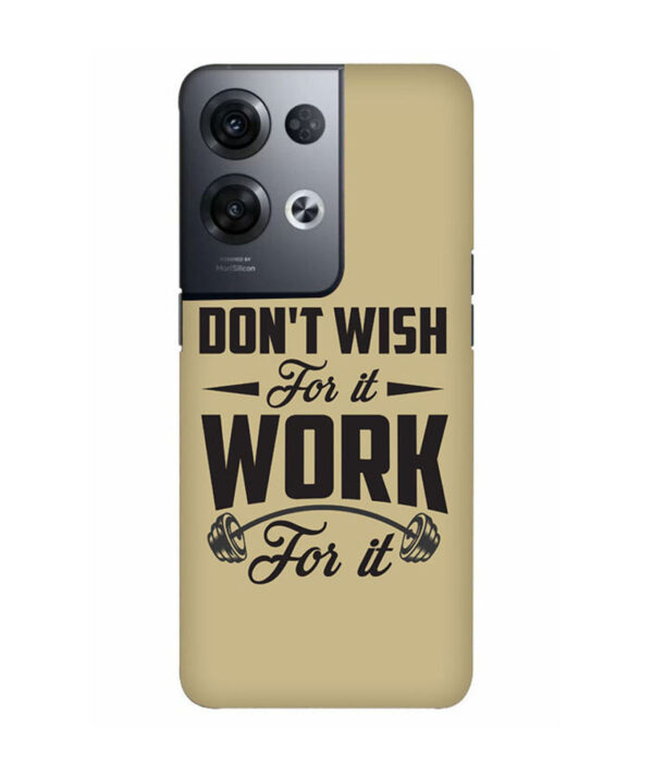 Don't Wish For It Work For It Oppo Reno 8 Pro Back Cover