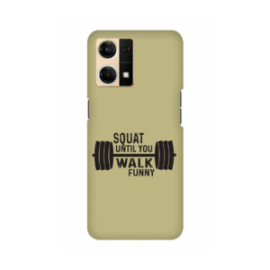 Squat Until You Walk Funny Oppo F21 Pro Back Cover