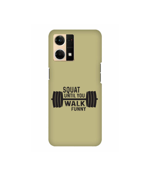 Squat Until You Walk Funny Oppo F21 Pro Back Cover