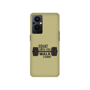 Squat Until You Walk Funny Oppo F21 Pro 5G Back Cover