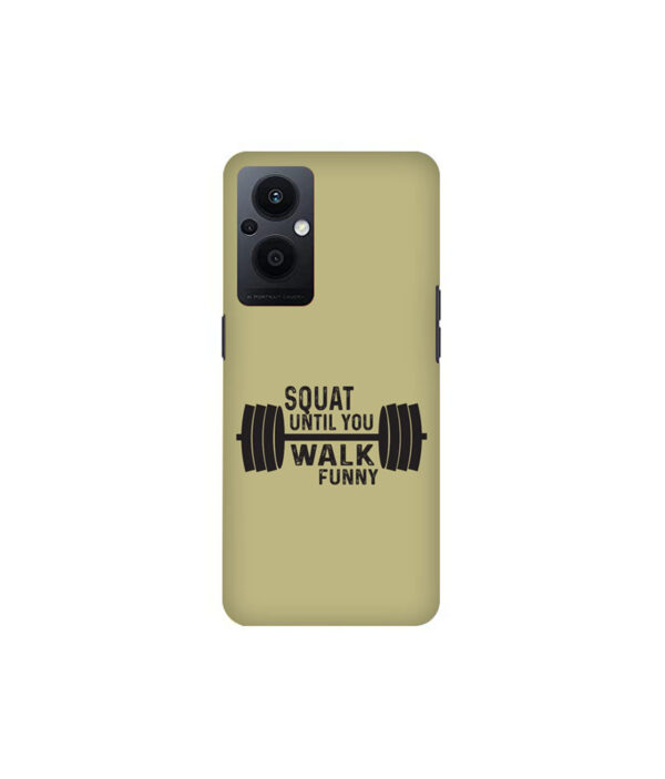 Squat Until You Walk Funny Oppo F21 Pro 5G Back Cover