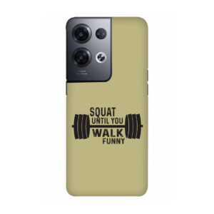 Squat Until You Walk Funny Oppo Reno 8 Pro Back Cover