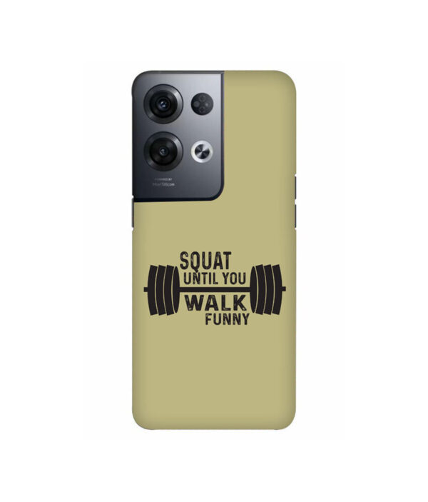 Squat Until You Walk Funny Oppo Reno 8 Pro Back Cover