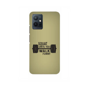 Squat Until You Walk Funny VIVO T1 5G Back Cover