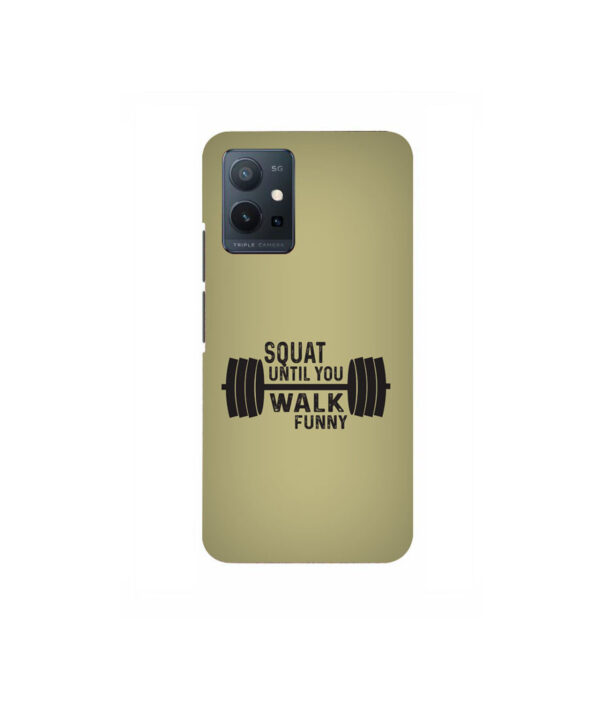 Squat Until You Walk Funny VIVO T1 5G Back Cover