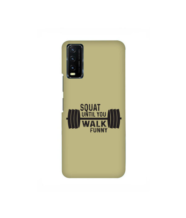 Squat Until You Walk Funny VIVO Y20 Back Cover