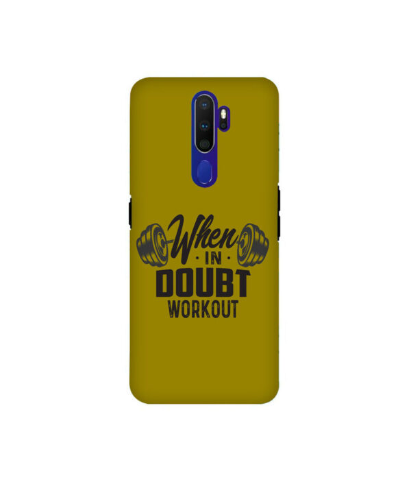 When In Doubt Workout OPPO A9 2020 Back Cover