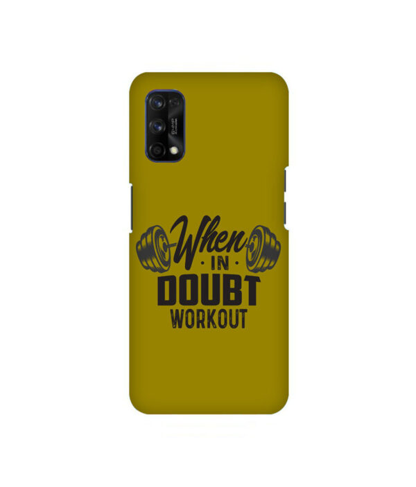 When In Doubt Workout Realme 7 PRO Back Cover