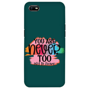 You Are Never Too Old Too Learn OPPO A1K Back Cover