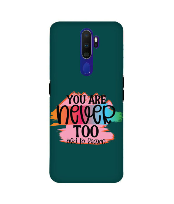 You Are Never Too Old Too Learn OPPO A9 2020 Back Cover