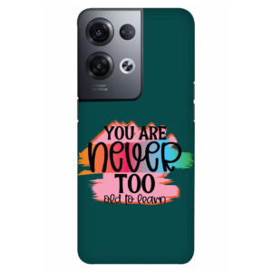 You Are Never Too Old Too Learn Oppo Reno 8 Pro Back Cover