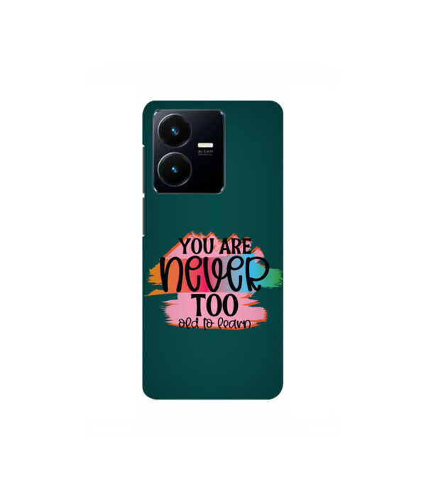 You Are Never Too Old Too Learn VIVO Y35 Back Cover